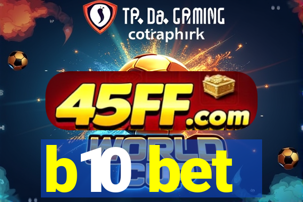 b10 bet